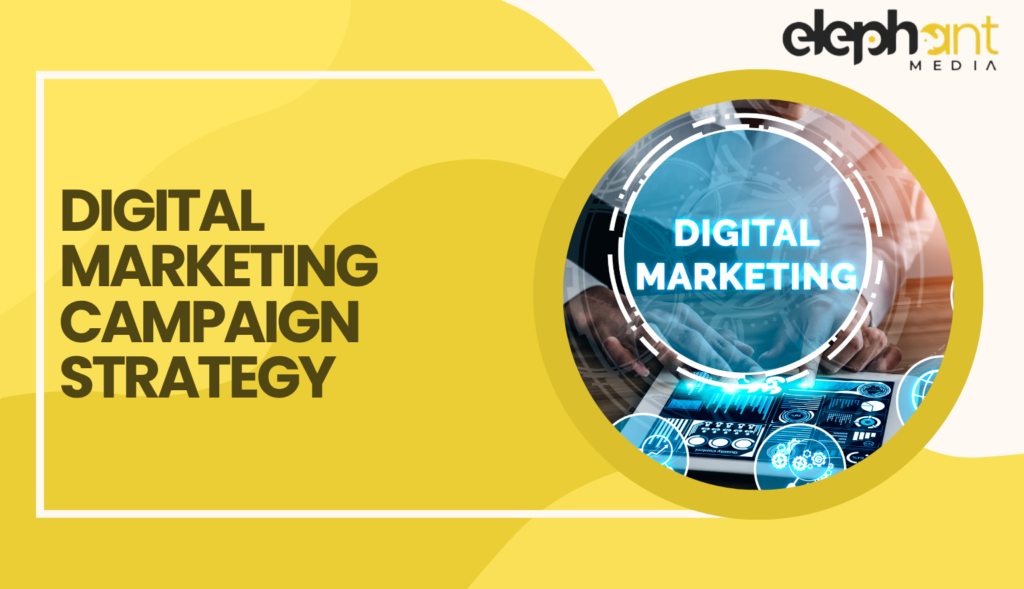 Digital Marketing Campaign Strategy